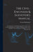 The Civil-Engineer & Surveyor's Manual: Comprising Surveying, Engineering, Practical Astronomy, Geodetical Jurisprudence, Analyses of Minerals, Soils, by Michael McDermott