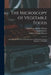 The Microscopy of Vegetable Foods: With Special Reference to the Detection of Adulteration and the Diagnosis of Mixtures by Josef Moeller