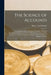 The Science of Accounts; a Presentation of the Underlying Principles of Modern Accounting. Designed As a Work of Reference for Accountants, and As a T by Harry Clark Bentley
