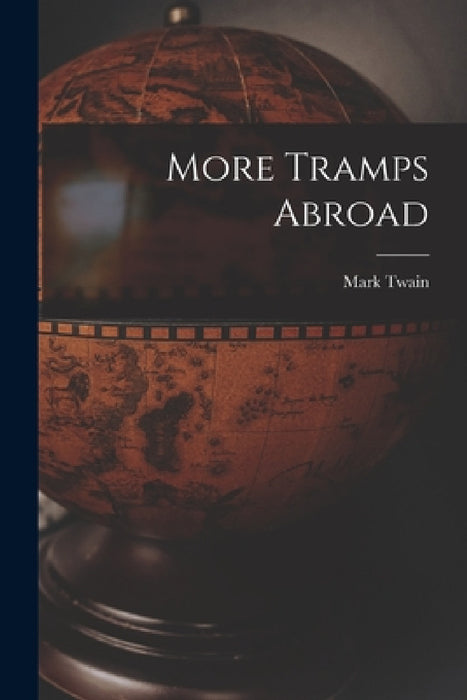 More Tramps Abroad by Mark Twain