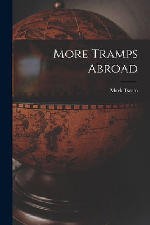 More Tramps Abroad by Mark Twain