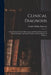 Clinical Diagnosis: A Text-Book of Clinical Microscopy and Clinical Chemistry for Medical Students, Laboratory Workers, and Practitioners of Medicine by Charles Phillips Emerson