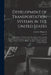 Development of Transportation Systems in the United States: Comprising a Comprehensive Description of the Leading Features of Advancement, From the Co by J. Luther Ringwalt