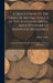 A Description Of The Series Of Medals Struck At The National Medal Mint By Order Of Napoleon Bonaparte: Commemorating The Most Remarkable Battles And by John C. Laskey