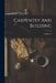 Carpentry And Building; Volume 24 by Anonymous