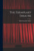 The Exemplary Theatre by Harley Granville -Barker