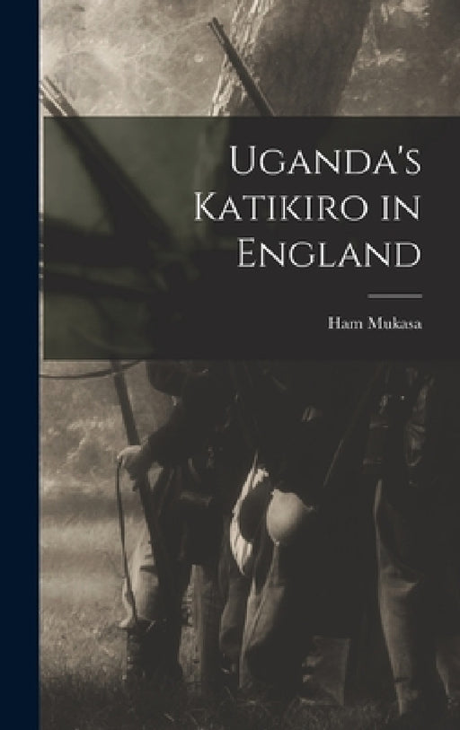 Uganda's Katikiro in England by Ham Mukasa