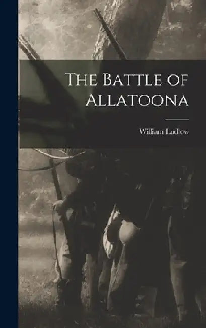 The Battle of Allatoona by William Ludlow