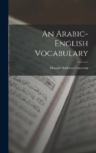An Arabic-English Vocabulary by Donald Andreas Cameron
