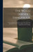The Wood Turner's Handybook: A Practical Manual for Workers at the Lathe: Embracing Information On the Tools, Appliances and Processes Employed in by Anonymous