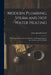 Modern Plumbing, Steam and Hot Water Heating: A New Practical Work for the Plumber, the Heating Engineer, the Architect, and the Builder by James Joseph Lawler