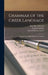 Grammar of the Greek Language: For the Use of High Schools and Colleges by Samuel Harvey Taylor