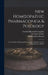 New Homoeopathic Pharmacopæia & Posology: Or the Mode of Preparing Homoeopathic Medicines and the Administration of Doses by Charles Julius Hempel