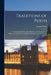 Traditions of Perth: Containing Sketches of the Manners and Customs of the Inhabitants, and Notices of Public Occurrences, During the Last Century by George Penny