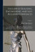 The Law of Building, Engineering, and Ship Building Contracts: And of the Duties and Liabilities of Engineers, Architects, Surveyors, and Valuers: Wit by Alfred Arthur Hudson