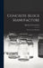 Concrete-block Manufacture; Processes and Machines by Harmon Howard Rice