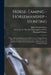 Horse-Taming - Horsemanship - Hunting: A New Illustrated Edition of J.S. Rarey's Art of Taming Horses, With the Substance of the Lectures at the Round by John Solomon Rarey