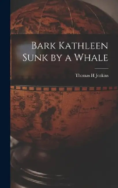 Bark Kathleen Sunk by a Whale by Thomas H. Jenkins
