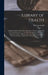 Library of Health; Complete Guide to Prevention and Cure of Disease, Containing Practical Information on Anatomy, Physiology and Preventive Medicine; by B. Frank Scholl