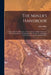 The Miner's Handbook: A Handy Book of Reference on the Subjects of Mineral Deposits, Mining Operations, ore Dressing, etc. For the use of St by John Milne