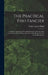 The Practical Fish-fancier: A Popular Guide Book Of Useful Information On The Study And Culture Of Fresh Water Aquarium Fish, Illustrated From Act by Walter Lannoy Brind