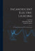 Incandescent Electric Lighting: A Practical Description Of The Edison System by Louis H. Latimer