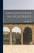 Jerusalem Under the High-Priests by Edwyn Bevan