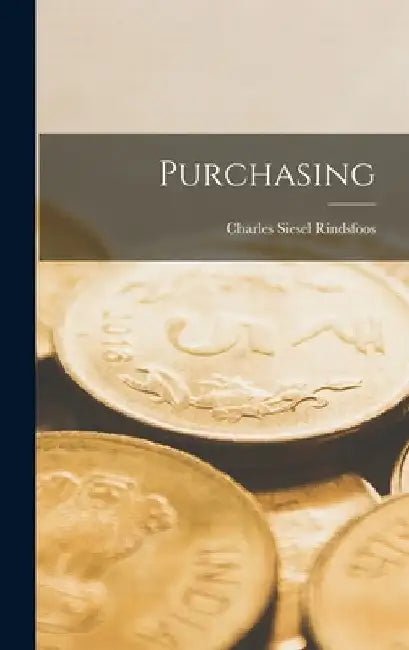 Purchasing by Charles Siesel Rindsfoos