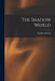 The Shadow World by Hamlin Garland