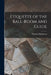Etiquette of the Ball-Room and Guide by Nicholas Henderson