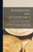Bookkeeping and Accountancy: Presenting the Art of Bookkeeping in Accordance With the Principles of Modern Accountancy by Harry Marc Rowe