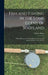 Fish and Fishing in the Lone Glens of Scotland: With a History of the Propagation, Growth, and Metamorphoses of the Salmon by Robert Knox