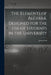 The Elements of Algebra. Designed for the Use of Students in the University by John Hind