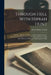 Through Hell With Hiprah Hunt: A Series of Pictures and Notes of Travel Illustrating the Adventures of a Modern Dante in the Infernal Regions; Also O by Arthur Henry Young