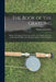 The Book of the Grayling: Being a Description of the Fish, and the Art of Angling for Him, As Practised Chiefly in the Midlands and the North of Engla by Thomas Evan Pritt