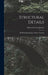 Structural Details: Or Elements of Design in Heavy Framing by Henry Sylvester Jacoby