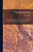 Petroleum: Its History, Origin, Occurrence, Production, Physical and Chemical Constitution, Technology, Examination and Uses; Tog by Hans Höfer