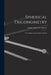 Spherical Trigonometry: For Colleges and Secondary Schools by Daniel Alexander Murray
