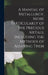 A Manual of Metallurgy, More Particularly of the Precious Metals, Including the Methods of Assaying Them by Anonymous