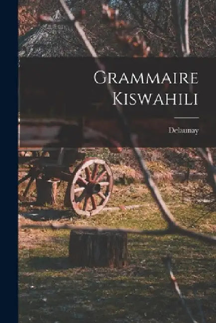 Grammaire Kiswahili by Delaunay