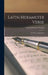 Latin Hexameter Verse: An Aid to Composition by Samuel Edward Winbolt