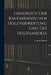 Handbuch Der Kaufmännischen Holzverwertung Und Des Holzhandels by Leopold Hufnagl