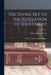 The Divine key to the Revelation of Jesus Christ: As Given to John, the Seer of Patmos; Volume 1 by William Eugene Brown