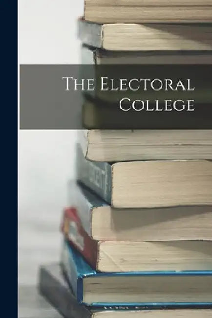 The Electoral College by Anonymous