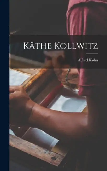 Käthe Kollwitz by Alfred Kühn