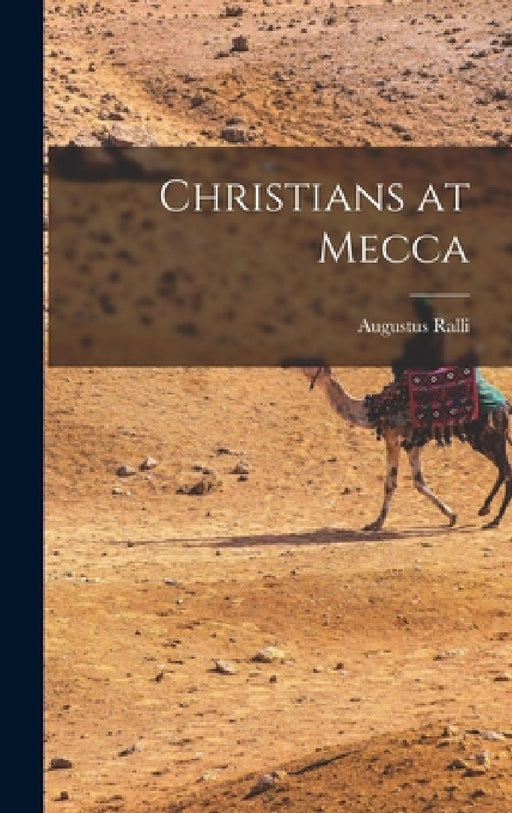 Christians at Mecca by Augustus Ralli