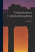 Theophanes Chronographia by Theophanes
