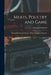 Meats, Poultry and Game; how to buy, Cook and Carve, With a Potpourri of Recipes by Edouard Panchard