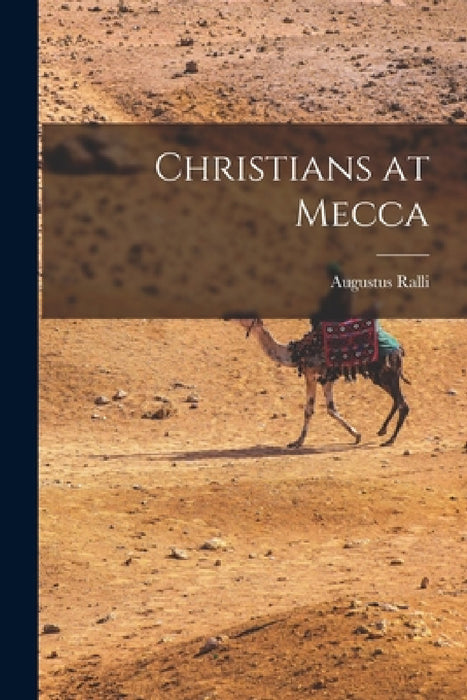 Christians at Mecca by Augustus Ralli