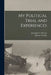My Political Trial and Experiences by Jeremiah a. B. 1881 O'Leary